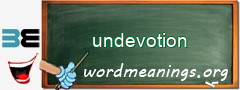 WordMeaning blackboard for undevotion
